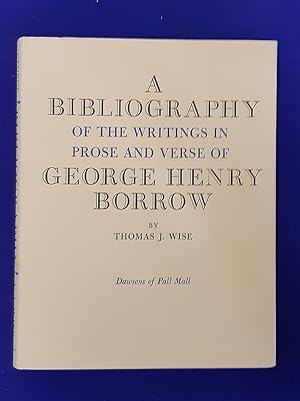 Imagen del vendedor de A Bibliography of the Writings in Prose and Verse of George Henry Borrow. a la venta por Wykeham Books