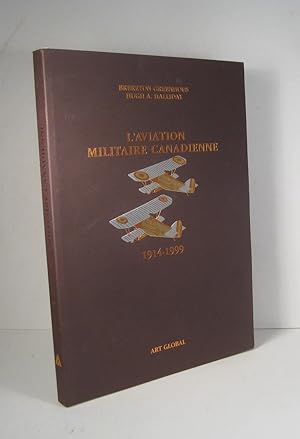 L'Aviation militaire canadienne 1914-1999