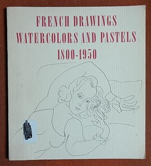 Seller image for French Drawings Watercolors and Pastels 1800-1950 : A Catalogue Raisonne of the for sale by GuthrieBooks