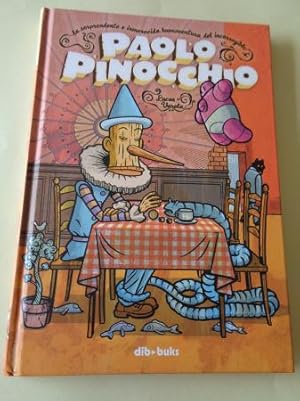 Imagen del vendedor de La sorprendente e inmerecida buenaventura del incorregible Paolo Pinocchio a la venta por GALLAECIA LIBROS