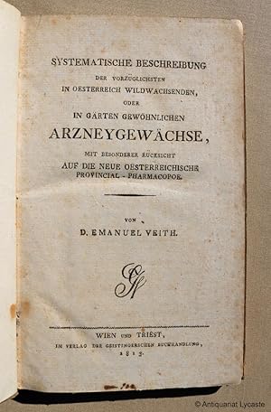 Systematische Beschreibung der vorzüglichsten in Oesterreich wildwachsenden, oder in Gärten gewöh...