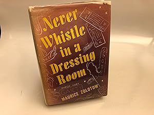 Never Whistle in a Dressing Room