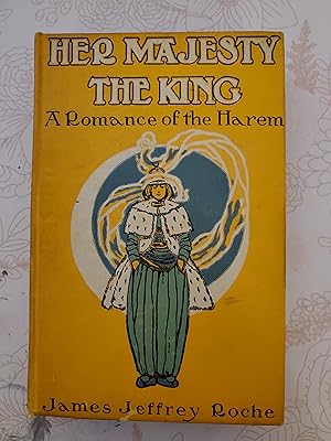 Bild des Verkufers fr Her Majesty the King: A Romance of the Harem zum Verkauf von Aunt Agatha's, Ltd.