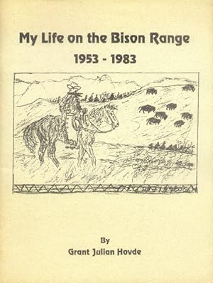 Seller image for My Life on the Bison Range; 1953 - 1983 for sale by Paperback Recycler