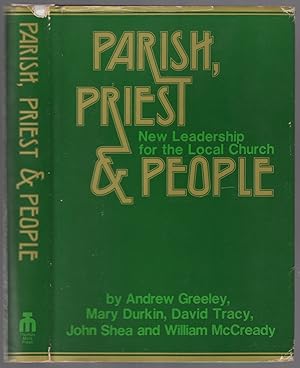 Image du vendeur pour Parish Priest & People: New Leadership for the Local Church mis en vente par Between the Covers-Rare Books, Inc. ABAA