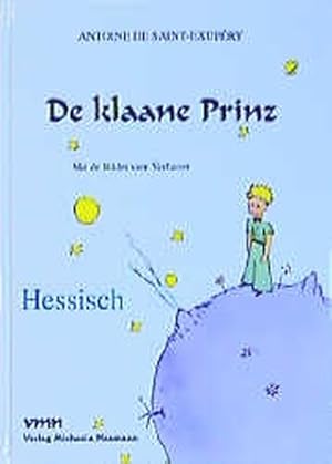 Imagen del vendedor de De klaane Prinz: Hessisch (Le Petit Prince in deutschen Mundarten) a la venta por Antiquariat Armebooks