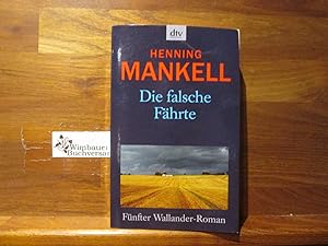 Bild des Verkufers fr Die falsche Fhrte : Roman. Aus dem Schwed. von Wolfgang Butt / Mankell, Henning: . Wallander-Roman ; 5; dtv ; 8605 zum Verkauf von Antiquariat im Kaiserviertel | Wimbauer Buchversand