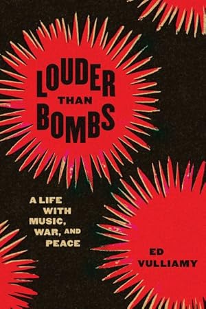 Seller image for Louder Than Bombs : A Life With Music, War, and Peace for sale by GreatBookPrices