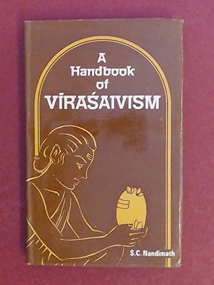 A handbook of Virasaivism. With a foreword by R. D. Ranade.