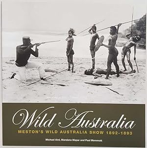 Wild Australia: Meston's Wild Australia Show, 1892-1893