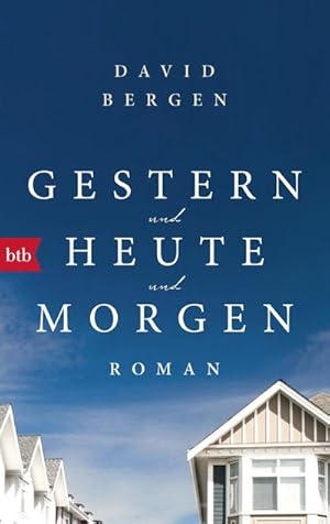 Bild des Verkufers fr Gestern und heute und morgen: Roman : Roman. Deutsche Erstausgabe zum Verkauf von AHA-BUCH