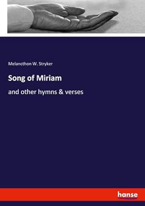 Bild des Verkufers fr Song of Miriam : and other hymns & verses zum Verkauf von AHA-BUCH GmbH