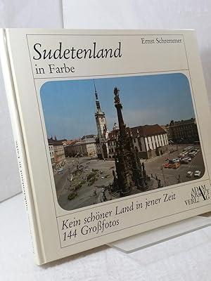 Sudetenland in Farbe - Kein schöner Land in jener Zeit - Band 14 - Ostdeutsche Heimat in Farbe ;