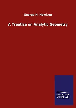 Imagen del vendedor de A Treatise on Analytic Geometry a la venta por AHA-BUCH GmbH