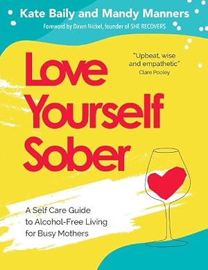 Bild des Verk�ufers f�r Love Yourself Sober (Paperback) zum Verkauf von AussieBookSeller