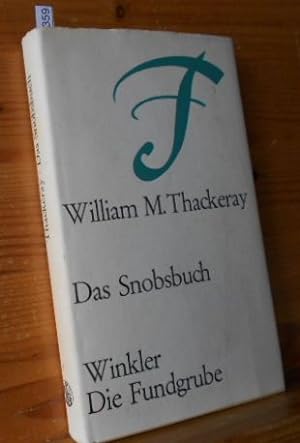 Das Snobsbuch. William M. Thackeray. [Aus d. Engl. übertr. von Heinrich Conrad] / Die Fundgrube ;...