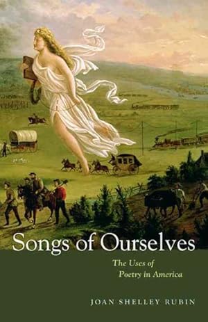 Seller image for Songs of Ourselves : The Uses of Poetry in America for sale by GreatBookPrices