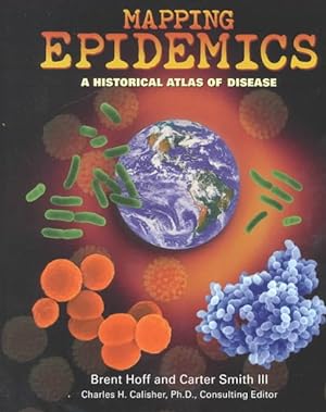 Imagen del vendedor de Mapping Epidemics : A Historical Atlas of Disease a la venta por GreatBookPrices