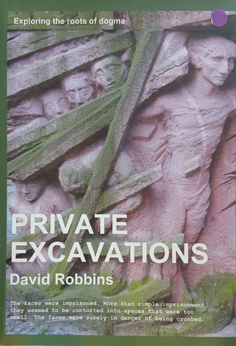 Private Excavations: Exploring the Roots of Dogma