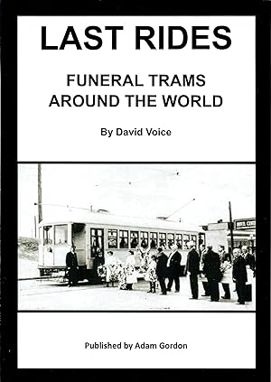 Immagine del venditore per Last Rides, Funeral Trams Around The World venduto da Douglas Blades