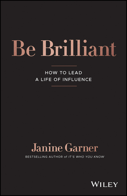 Imagen del vendedor de Be Brilliant: How to Lead a Life of Influence (Paperback or Softback) a la venta por BargainBookStores