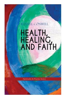 Seller image for HEALTH, HEALING, AND FAITH (Spirituality & Practice Series): New Thought Book on Effective Prayer, Spiritual Growth and Healing (Paperback or Softback) for sale by BargainBookStores