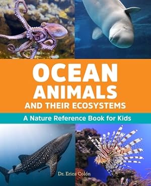 Bild des Verkufers fr Ocean Animals and Their Ecosystems: A Nature Reference Book for Kids (Paperback or Softback) zum Verkauf von BargainBookStores