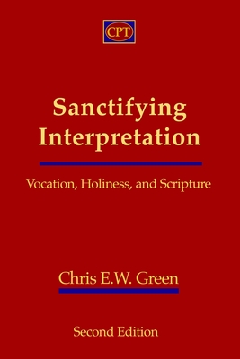 Bild des Verkufers fr Sanctifying Interpretation: Vocation, Holiness, and Scripture (Paperback or Softback) zum Verkauf von BargainBookStores