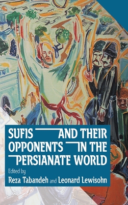 Seller image for Sufis and Their Opponents in the Persianate World (Hardback or Cased Book) for sale by BargainBookStores