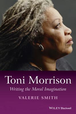 Seller image for Toni Morrison: Writing the Moral Imagination (Paperback or Softback) for sale by BargainBookStores