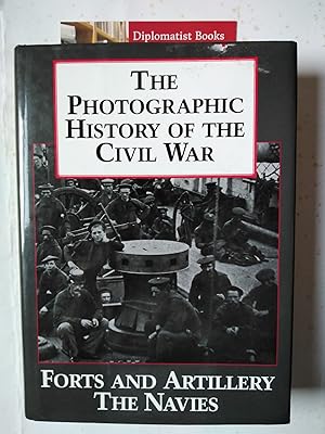 The Photographic History of the Civil War, Vol. 3: Forts and Artillery - The Navies