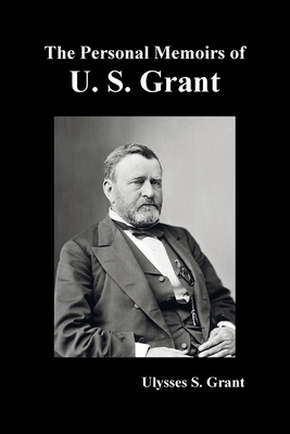 Seller image for The Personal Memoirs of U. S. Grant, complete and fully illustrated (Paperback or Softback) for sale by BargainBookStores