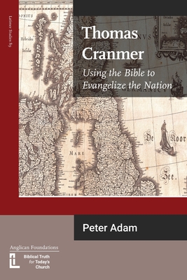 Imagen del vendedor de Thomas Cranmer: Using the Bible to Evangelize the Nation (Paperback or Softback) a la venta por BargainBookStores