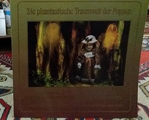 Imagen del vendedor de Die phantastische Traumwelt der Puppen. +++ signiert +++ a la venta por Buchhandlung Neues Leben