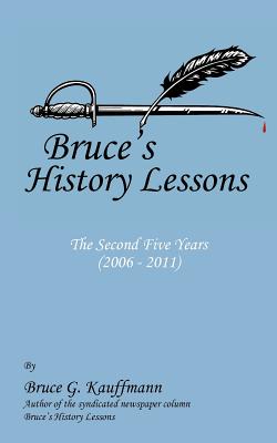 Seller image for Bruce's History Lessons - The Second Five Years (2006 - 2011) (Paperback or Softback) for sale by BargainBookStores