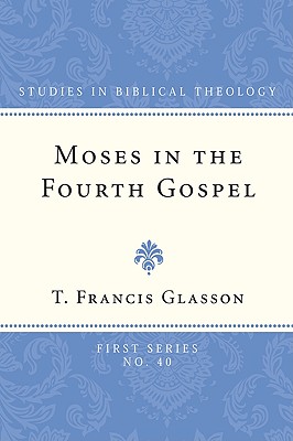 Seller image for Moses in the Fourth Gospel (Paperback or Softback) for sale by BargainBookStores