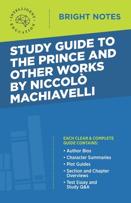 Imagen del vendedor de Study Guide to The Prince and Other Works by Niccolo Machiavelli (Paperback or Softback) a la venta por BargainBookStores