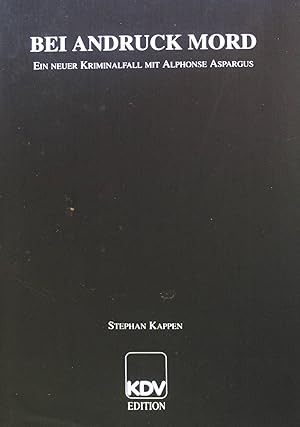 Seller image for Bei Andruck Mord: Ein neuer Kriminalfall mit Alphonse Aspargus. for sale by books4less (Versandantiquariat Petra Gros GmbH & Co. KG)