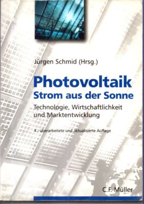 Bild des Verkufers fr Photovoltaik. Strom aus der Sonne. Technologie, Wirtschaftlichkeit und Marktentwicklung. zum Verkauf von Leonardu