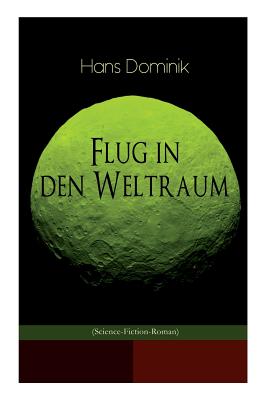 Image du vendeur pour Flug in den Weltraum (Science-Fiction-Roman): Dystopie-Klassiker (Paperback or Softback) mis en vente par BargainBookStores