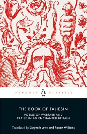 Seller image for Book of Taliesin : Poems of Warfare and Praise in an Enchanted Britain for sale by GreatBookPricesUK