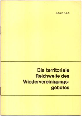 Die territoriale Reichweite des Wiedervereinigungsgebotes.