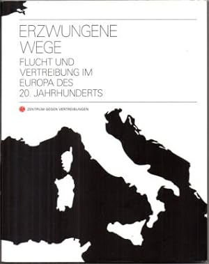 Seller image for Erzwungene Wege. Flucht und Vertreibung im Europa des 20. Jahrhunderts. for sale by Leonardu