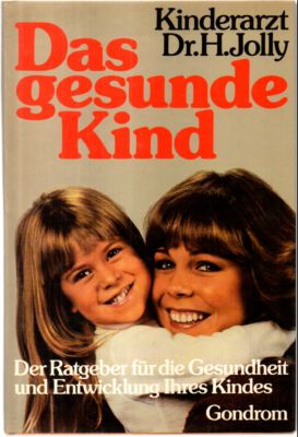 Seller image for Das gesunde Kind. Der Ratgeber fr Gesundheit - und Entwicklungsfragen. for sale by Leonardu