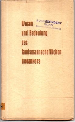 Wesen und Bedeutung des landsmannschaftlichen Gedankens. Drei Abhandlungen