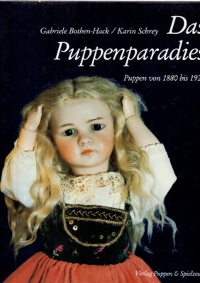 Seller image for Das Puppenparadies. Puppen von 1880 bis 1920. for sale by Leonardu