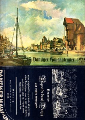 Danziger Hauskalender 1973: Sonderausgabe zum 25. Jahrgang im 28. Jahr der Vertreibung aus Danzig...