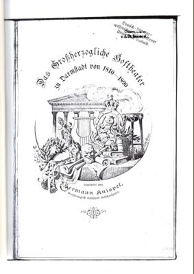 Das Großherzogliche Hoftheater zu Darmstadt von 1810-1910. Mit einem geschichtlichen Rückblick au...