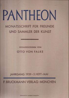 Seller image for Pantheon. Monatsschrift fr Freunde und Sammler der Kunst. Jahrgang 1939. 5.-10. Heft. Mai-Oktober. for sale by Leonardu