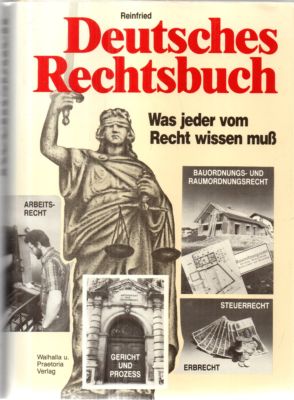 Deutsches Rechtsbuch. Was jeder vom Recht wissen muss.